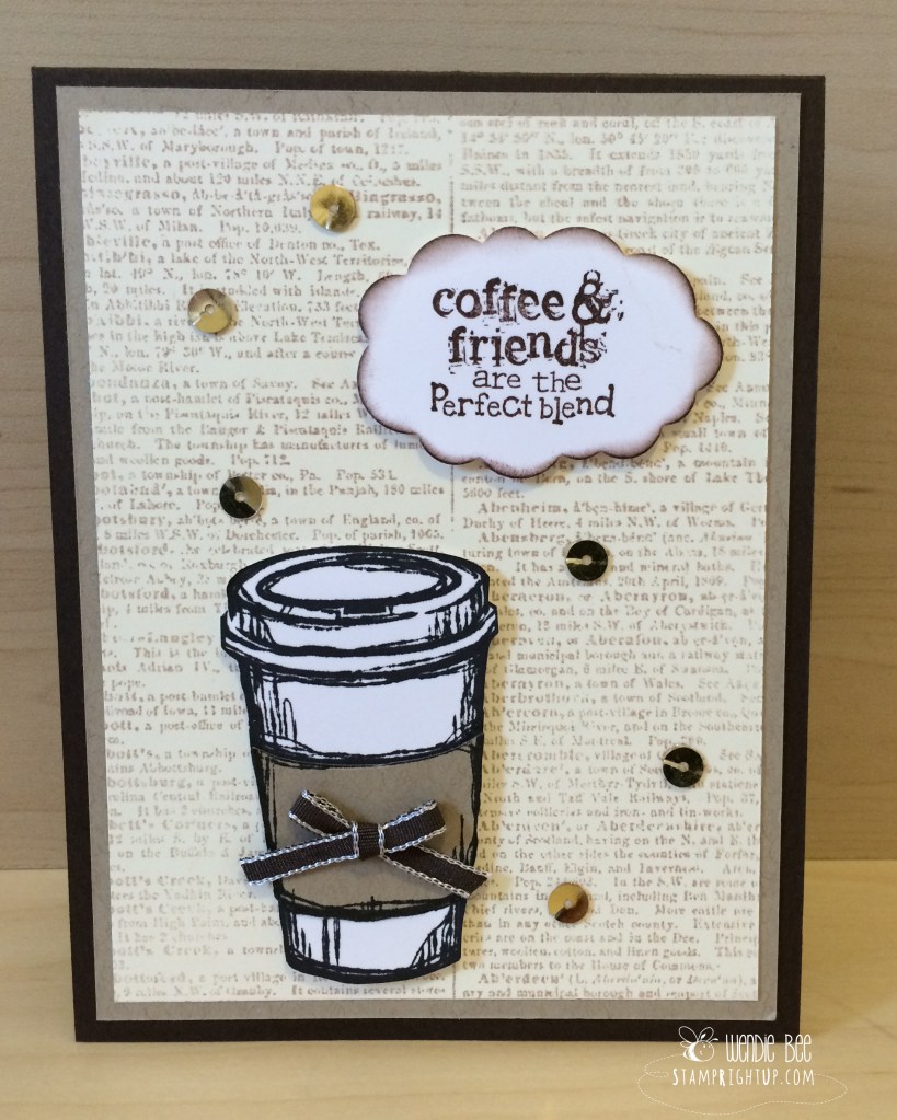 Perfect Blend Coffee Card by Wendie Bee of Stamp Right Up