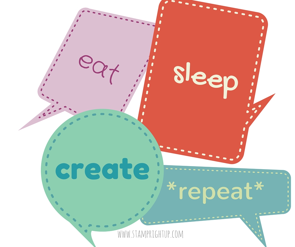 eat_sleep_create_repeat_stamp right up_crafter_meme